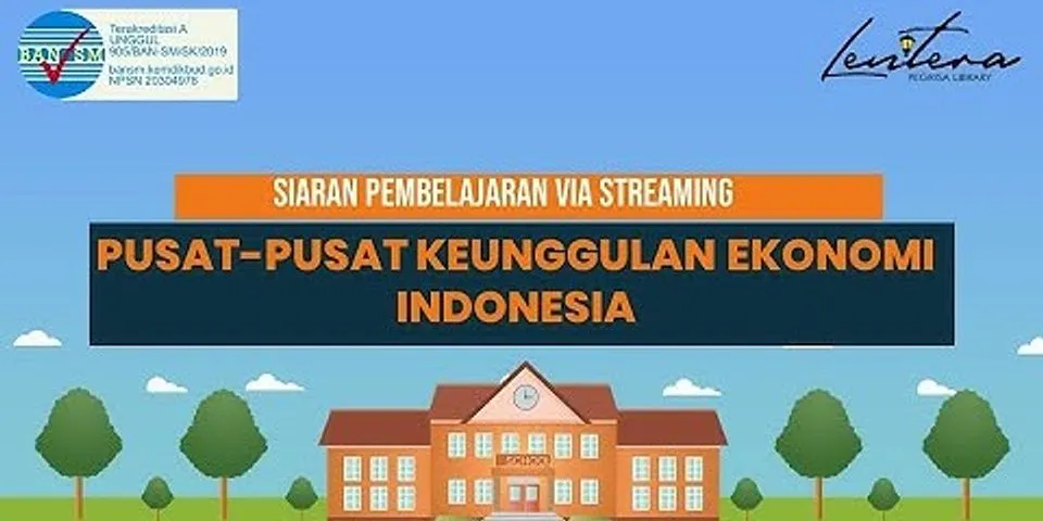 1 Apa saja pusat-pusat keunggulan ekonomi Indonesia?