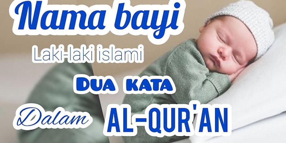 108 nama islam untuk bayi laki-laki