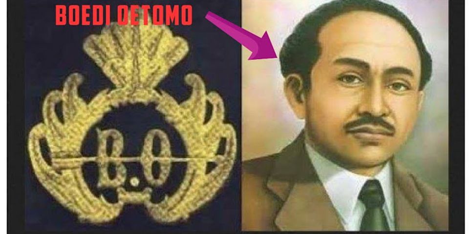 Apa yang dimaksud dengan Boedi Oetomo Budi Utomo merupakan organisasi pertama di Indonesia yang bersifat nasional berbentuk modern?