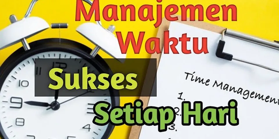 Apa yang kalian ketahui tentang manajemen waktu?