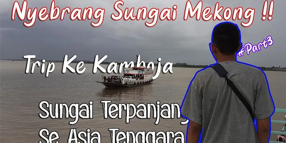 Apakah Malaysia melalui Sungai Mekong?