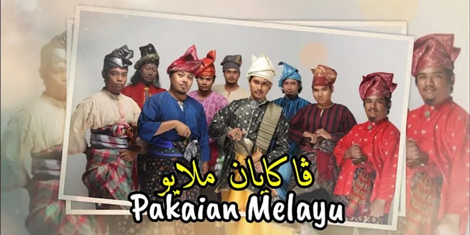 Apakah sajakah pakaian Melayu bagi laki-laki?