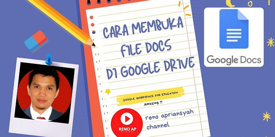 Bagaimana cara membuka file di Google Drive?