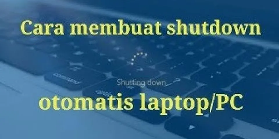 Bagaimana Cara Menonaktifkan Komputer Dengan Cara Shutdown Menggunakan ...