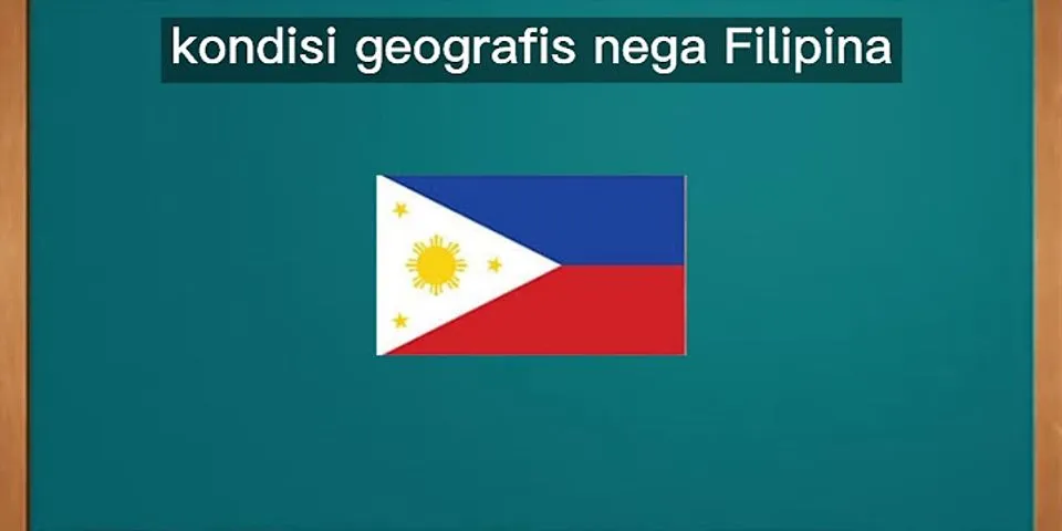 Bagaimana kondisi geografis dari Indonesia dan Filipina?