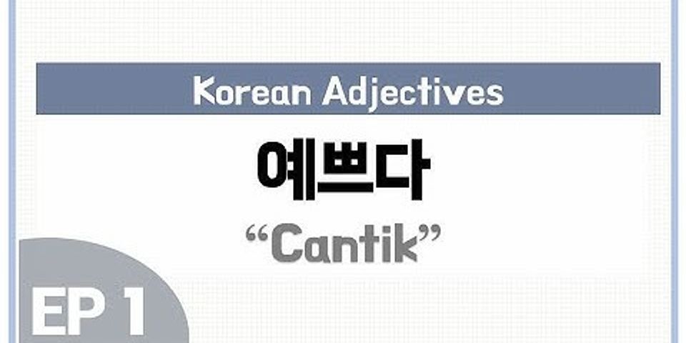Bahasa Korea cantik yeppeo