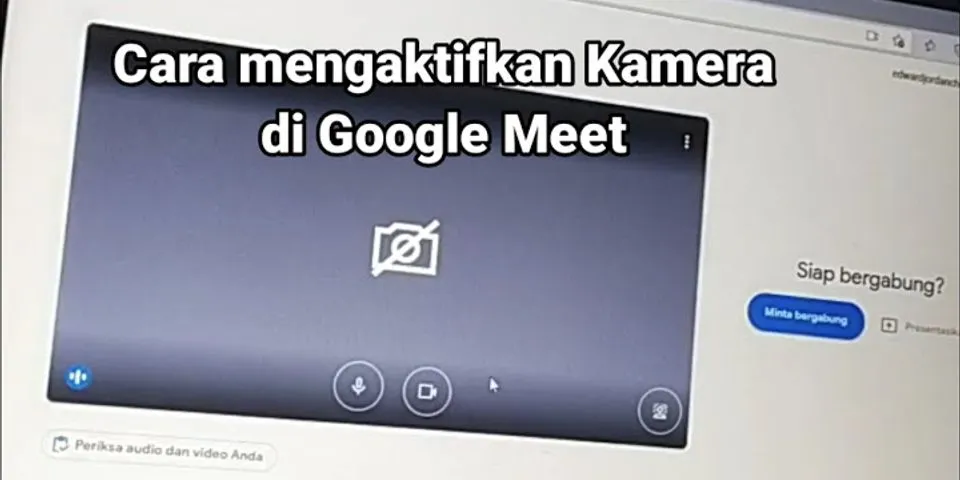 Cara mematikan kamera Google Meet di laptop