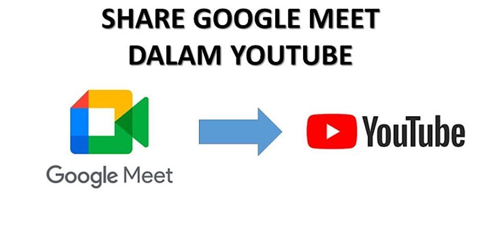 Cara share Google Meet