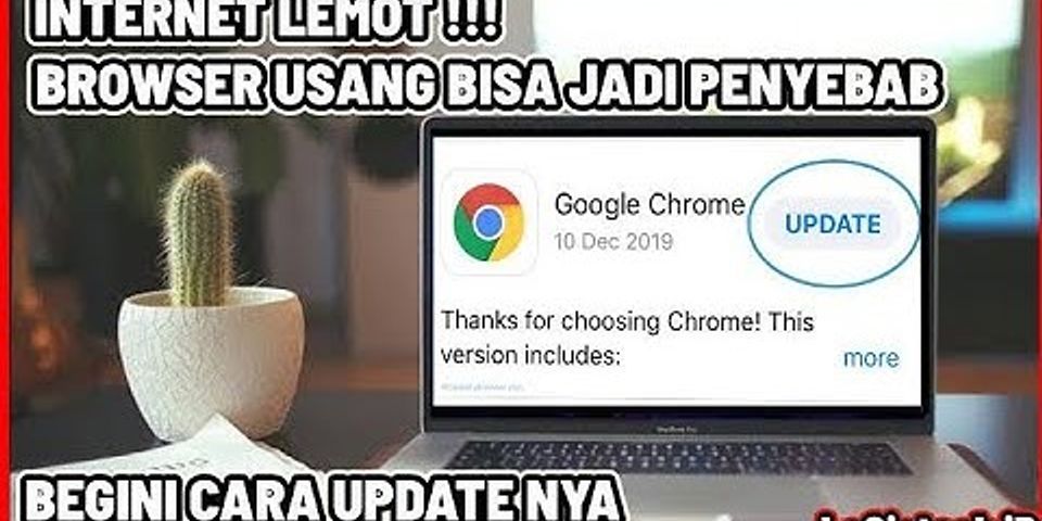 Cara Update Google Chrome di laptop Windows 10