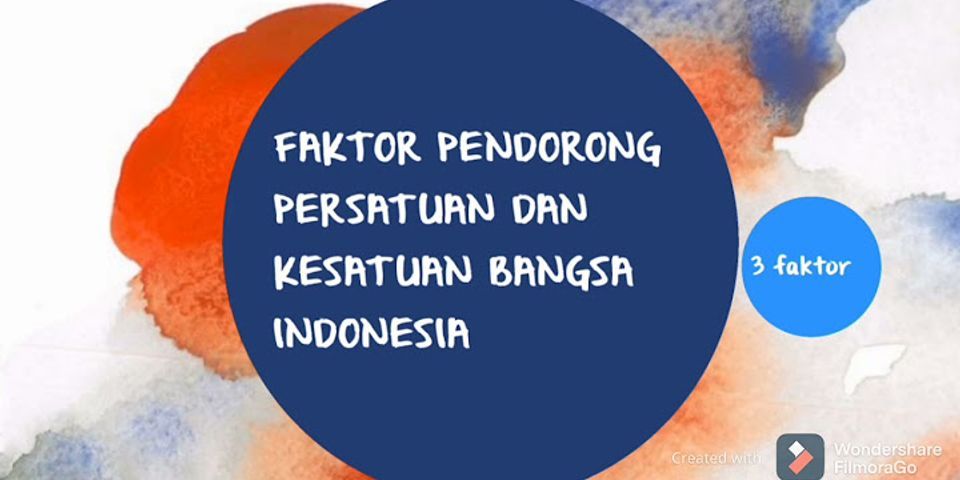 Contoh Soal Faktor Pendorong Dan Penghambat PERSATUAN Dan KESATUAN ...