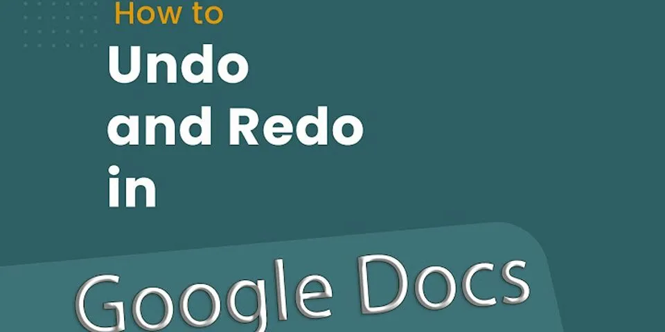 How do you undo on Google Docs app?