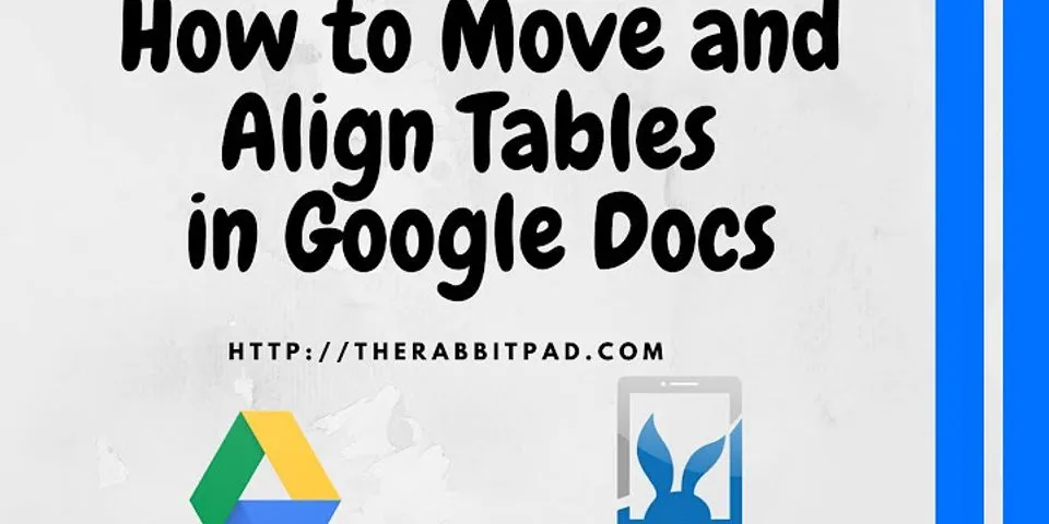 How to align tables in Google Docs