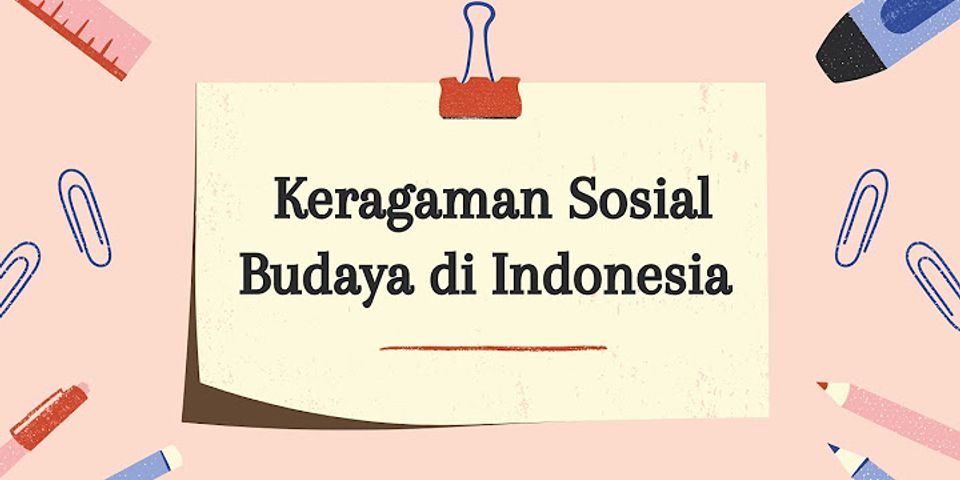jelaskan mengapa lingkungan alam mampu mempengaruhi keragaman sosial budaya yang ada di indonesia?