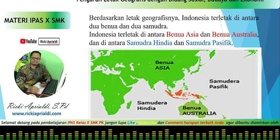 Jelaskanlah apakah pengaruh letak geografis Indonesia di bidang ekonomi sosial dan budaya?