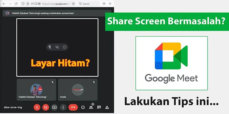 Kenapa tidak bisa share screen di Google Meet