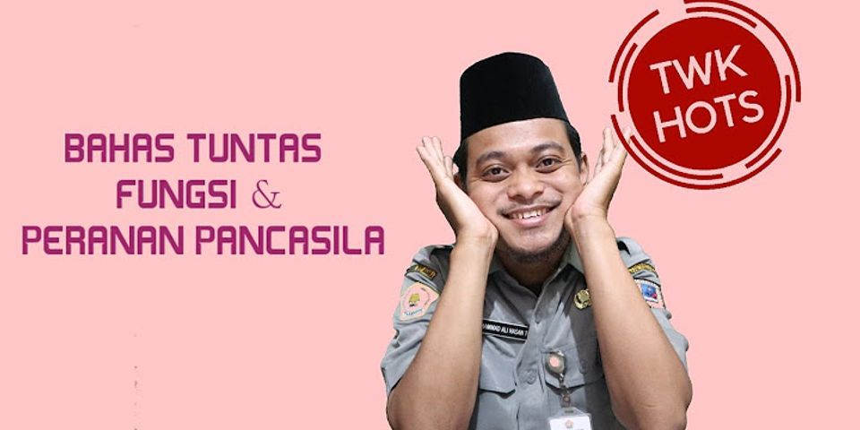 Tuliskan apa fungsi dan peranan Pancasila bagi bangsa Indonesia * jawaban Anda?