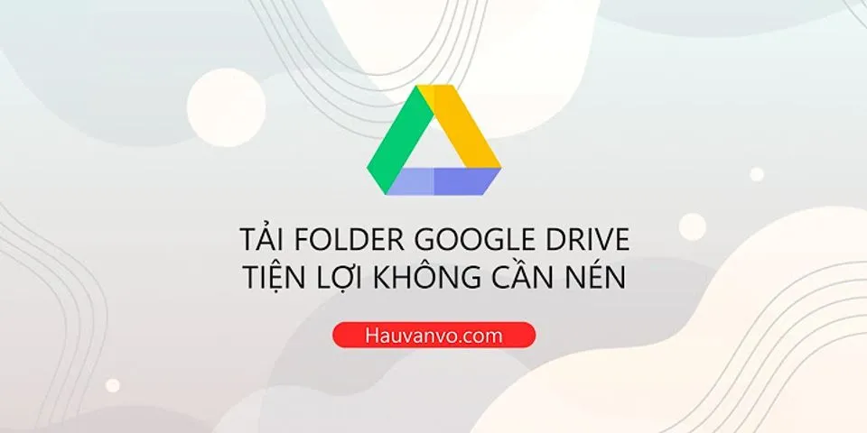 Who can download from Google Drive?